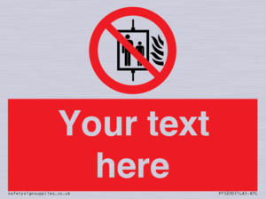 Custom Do Not Use Lift In Fire Sign